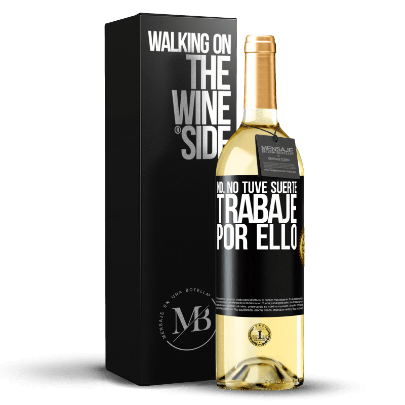 29,95 € Envío gratis | Vino Blanco Edición WHITE No. No tuve suerte, trabajé por ello Etiqueta Negra. Etiqueta personalizable Vino joven Cosecha 2025 Verdejo