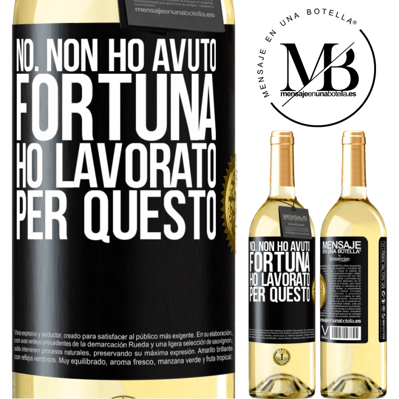 29,95 € Spedizione Gratuita | Vino bianco Edizione WHITE No. Non ho avuto fortuna, ho lavorato per questo Etichetta Nera. Etichetta personalizzabile Vino giovane Raccogliere 2024 Verdejo