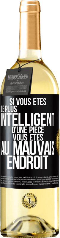 29,95 € Envoi gratuit | Vin blanc Édition WHITE Si vous êtes le plus intelligent d'une pièce, vous êtes au mauvais endroit Étiquette Noire. Étiquette personnalisable Vin jeune Récolte 2025 Verdejo