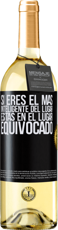 29,95 € Envío gratis | Vino Blanco Edición WHITE Si eres el más inteligente del lugar, estás en el lugar equivocado Etiqueta Negra. Etiqueta personalizable Vino joven Cosecha 2025 Verdejo