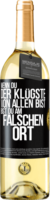 29,95 € | Weißwein WHITE Ausgabe Wenn du der Klügste von allen bist, bist du am falschen Ort Schwarzes Etikett. Anpassbares Etikett Junger Wein Ernte 2024 Verdejo