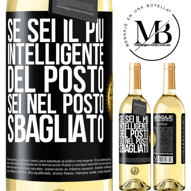 29,95 € Spedizione Gratuita | Vino bianco Edizione WHITE Se sei il più intelligente del posto, sei nel posto sbagliato Etichetta Nera. Etichetta personalizzabile Vino giovane Raccogliere 2024 Verdejo