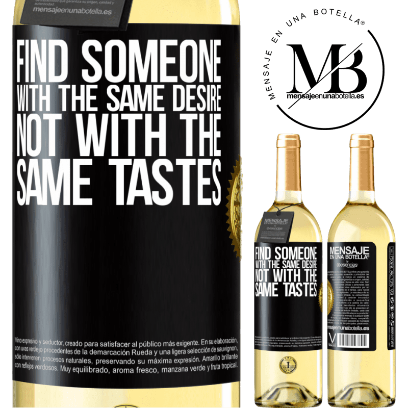 29,95 € Free Shipping | White Wine WHITE Edition Find someone with the same desire, not with the same tastes Black Label. Customizable label Young wine Harvest 2023 Verdejo