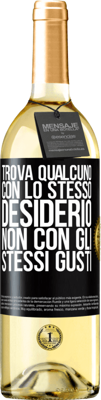 29,95 € | Vino bianco Edizione WHITE Trova qualcuno con lo stesso desiderio, non con gli stessi gusti Etichetta Nera. Etichetta personalizzabile Vino giovane Raccogliere 2024 Verdejo