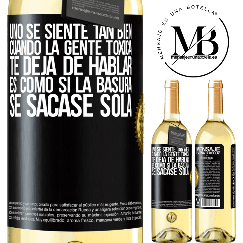 29,95 € Envoi gratuit | Vin blanc Édition WHITE Vous vous sentez tellement bien quand des personnes toxiques cessent de vous parler ... C'est comme si les ordures étaient Étiquette Noire. Étiquette personnalisable Vin jeune Récolte 2022 Verdejo