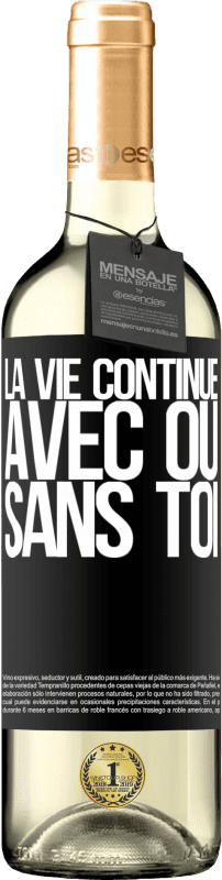 29,95 € Envoi gratuit | Vin blanc Édition WHITE La vie continue, avec ou sans toi Étiquette Noire. Étiquette personnalisable Vin jeune Récolte 2025 Verdejo