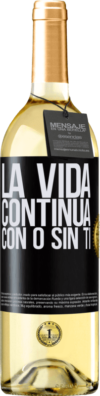 29,95 € | Vino Blanco Edición WHITE La vida continua, con o sin ti Etiqueta Negra. Etiqueta personalizable Vino joven Cosecha 2024 Verdejo