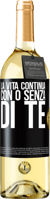 29,95 € | Vino bianco Edizione WHITE La vita continua, con o senza di te Etichetta Nera. Etichetta personalizzabile Vino giovane Raccogliere 2024 Verdejo