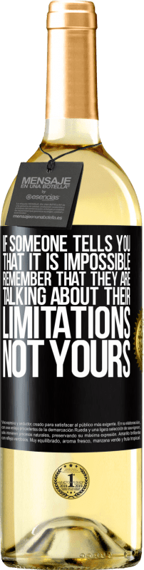 «誰かが不可能だと言ったら、彼らはあなたの制限ではなく、自分の制限について話していることを覚えておいてください» WHITEエディション