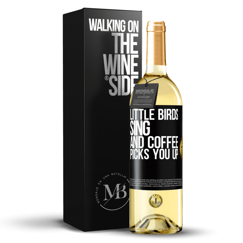 29,95 € Free Shipping | White Wine WHITE Edition Little birds sing and coffee picks you up Black Label. Customizable label Young wine Harvest 2023 Verdejo