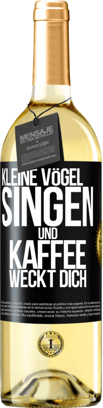 29,95 € | Weißwein WHITE Ausgabe Kleine Vögel singen und Kaffee weckt dich Schwarzes Etikett. Anpassbares Etikett Junger Wein Ernte 2023 Verdejo