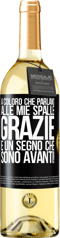 29,95 € | Vino bianco Edizione WHITE A coloro che parlano alle mie spalle, GRAZIE. È un segno che sono avanti! Etichetta Nera. Etichetta personalizzabile Vino giovane Raccogliere 2024 Verdejo