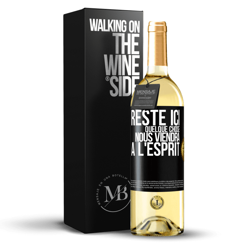 29,95 € Envoi gratuit | Vin blanc Édition WHITE Reste ici, quelque chose nous viendra à l'esprit Étiquette Noire. Étiquette personnalisable Vin jeune Récolte 2024 Verdejo