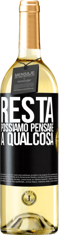 29,95 € Spedizione Gratuita | Vino bianco Edizione WHITE Resta, possiamo pensare a qualcosa Etichetta Nera. Etichetta personalizzabile Vino giovane Raccogliere 2024 Verdejo