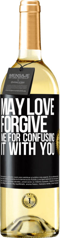 29,95 € | White Wine WHITE Edition May love forgive me for confusing it with you Black Label. Customizable label Young wine Harvest 2024 Verdejo