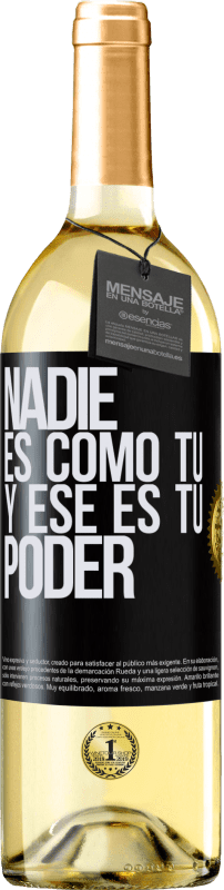 29,95 € | Vino Blanco Edición WHITE Nadie es como tú, y ese es tu poder Etiqueta Negra. Etiqueta personalizable Vino joven Cosecha 2023 Verdejo