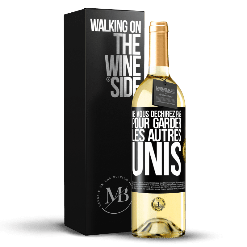 29,95 € Envoi gratuit | Vin blanc Édition WHITE Ne vous déchirez pas pour garder les autres unis Étiquette Noire. Étiquette personnalisable Vin jeune Récolte 2024 Verdejo