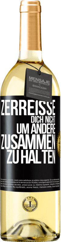 29,95 € Kostenloser Versand | Weißwein WHITE Ausgabe Zerreiße dich nicht, um andere zusammen zu halten Schwarzes Etikett. Anpassbares Etikett Junger Wein Ernte 2023 Verdejo