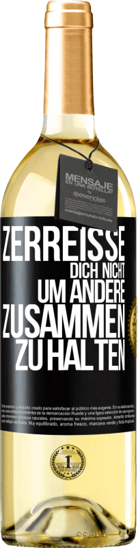 29,95 € Kostenloser Versand | Weißwein WHITE Ausgabe Zerreiße dich nicht, um andere zusammen zu halten Schwarzes Etikett. Anpassbares Etikett Junger Wein Ernte 2025 Verdejo