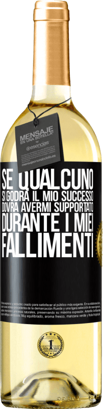 29,95 € Spedizione Gratuita | Vino bianco Edizione WHITE Se qualcuno si godrà il mio successo, dovrà avermi supportato durante i miei fallimenti Etichetta Nera. Etichetta personalizzabile Vino giovane Raccogliere 2025 Verdejo