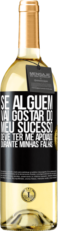 29,95 € | Vinho branco Edição WHITE Se alguém vai gostar do meu sucesso, deve ter me apoiado durante minhas falhas Etiqueta Preta. Etiqueta personalizável Vinho jovem Colheita 2024 Verdejo