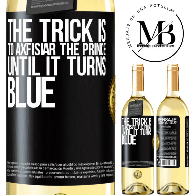 29,95 € Free Shipping | White Wine WHITE Edition The trick is to axfisiar the prince until it turns blue Black Label. Customizable label Young wine Harvest 2022 Verdejo