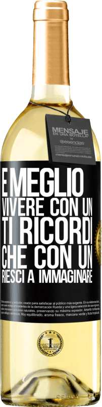 29,95 € | Vino bianco Edizione WHITE È meglio vivere con un Ti ricordi che con un Riesci a immaginare Etichetta Nera. Etichetta personalizzabile Vino giovane Raccogliere 2024 Verdejo