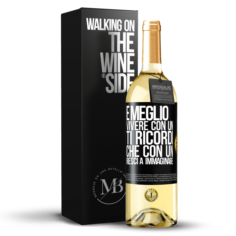 29,95 € Spedizione Gratuita | Vino bianco Edizione WHITE È meglio vivere con un Ti ricordi che con un Riesci a immaginare Etichetta Nera. Etichetta personalizzabile Vino giovane Raccogliere 2025 Verdejo