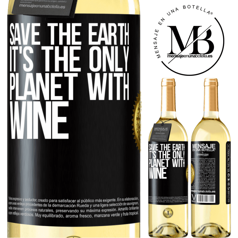 29,95 € Free Shipping | White Wine WHITE Edition Save the earth. It's the only planet with wine Black Label. Customizable label Young wine Harvest 2022 Verdejo