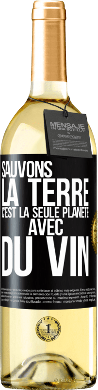 29,95 € | Vin blanc Édition WHITE Sauvons la terre. C'est la seule planète avec du vin Étiquette Noire. Étiquette personnalisable Vin jeune Récolte 2025 Verdejo