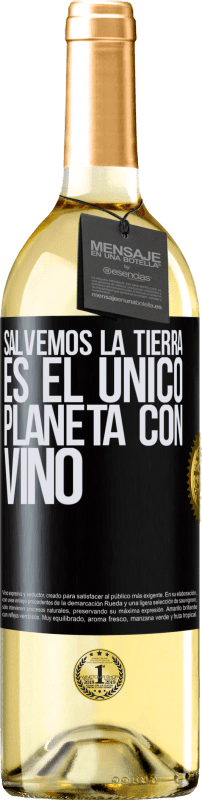 29,95 € | Vino Blanco Edición WHITE Salvemos la tierra. Es el único planeta con vino Etiqueta Negra. Etiqueta personalizable Vino joven Cosecha 2024 Verdejo