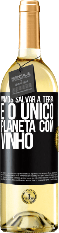 29,95 € Envio grátis | Vinho branco Edição WHITE Vamos salvar a terra. É o único planeta com vinho Etiqueta Preta. Etiqueta personalizável Vinho jovem Colheita 2023 Verdejo