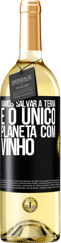 29,95 € Envio grátis | Vinho branco Edição WHITE Vamos salvar a terra. É o único planeta com vinho Etiqueta Preta. Etiqueta personalizável Vinho jovem Colheita 2025 Verdejo