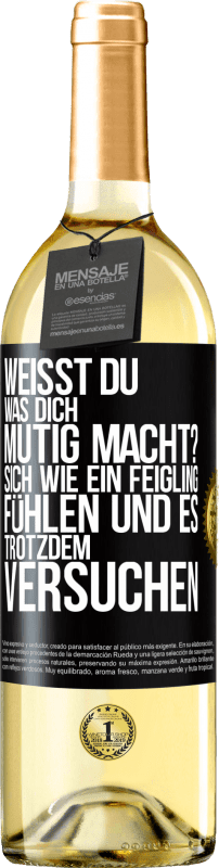 29,95 € | Weißwein WHITE Ausgabe Weißt du, was dich mutig macht? Sich wie ein Feigling fühlen und es trotzdem versuchen Schwarzes Etikett. Anpassbares Etikett Junger Wein Ernte 2024 Verdejo