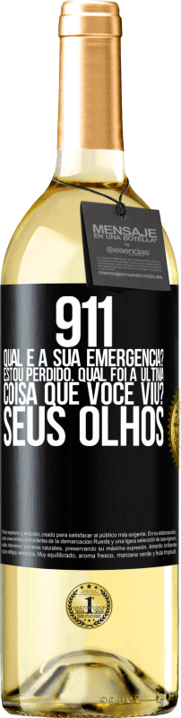 29,95 € Envio grátis | Vinho branco Edição WHITE 911, qual é a sua emergência? Estou perdido. Qual foi a última coisa que você viu? Seus olhos Etiqueta Preta. Etiqueta personalizável Vinho jovem Colheita 2023 Verdejo