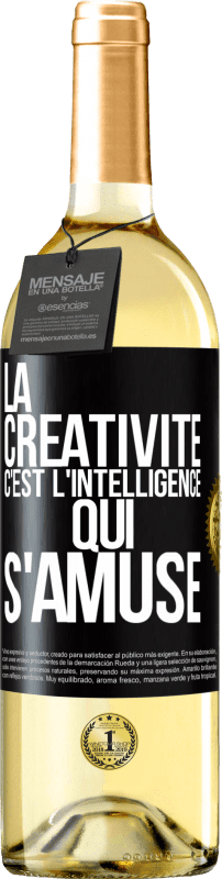 29,95 € | Vin blanc Édition WHITE La créativité c'est l'intelligence qui s'amuse Étiquette Noire. Étiquette personnalisable Vin jeune Récolte 2024 Verdejo