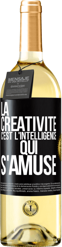 29,95 € Envoi gratuit | Vin blanc Édition WHITE La créativité c'est l'intelligence qui s'amuse Étiquette Noire. Étiquette personnalisable Vin jeune Récolte 2025 Verdejo