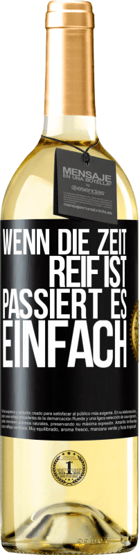 29,95 € | Weißwein WHITE Ausgabe Wenn die Zeit reif ist, passiert es einfach Schwarzes Etikett. Anpassbares Etikett Junger Wein Ernte 2024 Verdejo