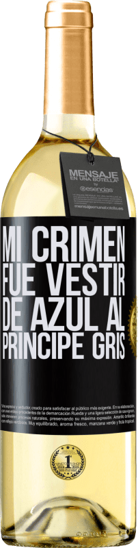 29,95 € | Vino Blanco Edición WHITE Mi crimen fue vestir de azul al príncipe gris Etiqueta Negra. Etiqueta personalizable Vino joven Cosecha 2025 Verdejo