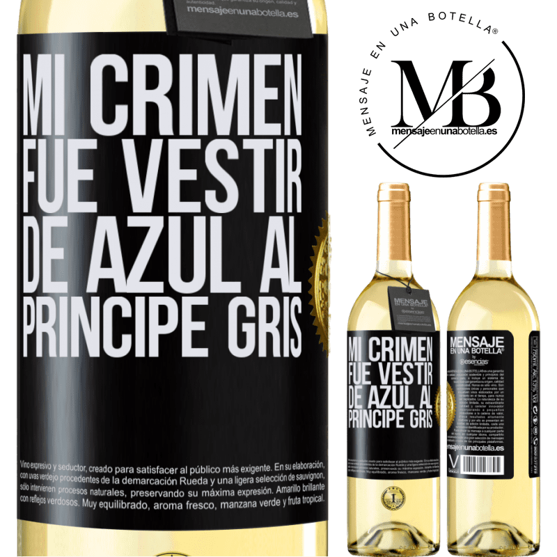 29,95 € Envío gratis | Vino Blanco Edición WHITE Mi crimen fue vestir de azul al príncipe gris Etiqueta Negra. Etiqueta personalizable Vino joven Cosecha 2025 Verdejo