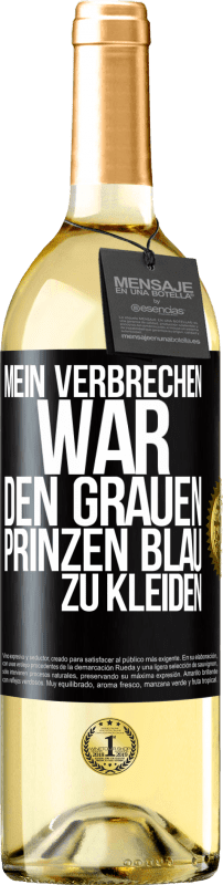 29,95 € | Weißwein WHITE Ausgabe Mein Verbrechen war den grauen Prinzen blau zu kleiden Schwarzes Etikett. Anpassbares Etikett Junger Wein Ernte 2023 Verdejo
