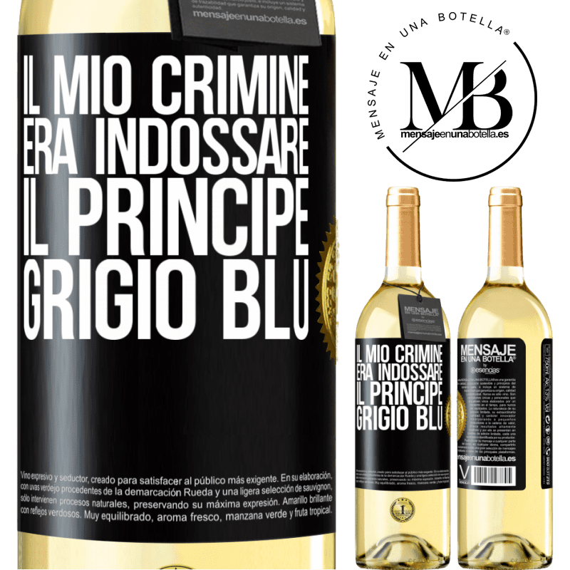 29,95 € Spedizione Gratuita | Vino bianco Edizione WHITE Il mio crimine era indossare il principe grigio blu Etichetta Nera. Etichetta personalizzabile Vino giovane Raccogliere 2023 Verdejo