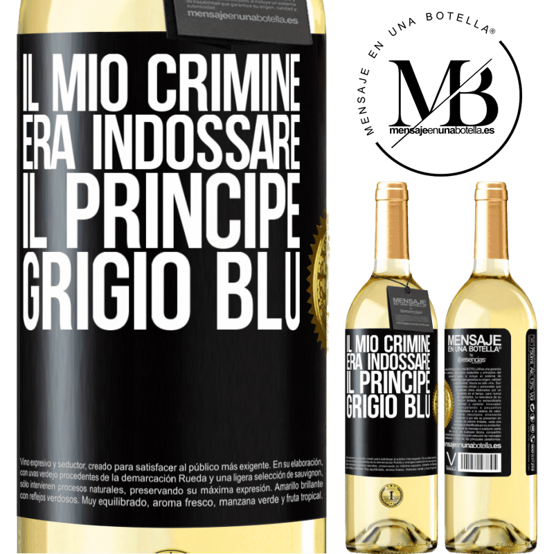 29,95 € Spedizione Gratuita | Vino bianco Edizione WHITE Il mio crimine era indossare il principe grigio blu Etichetta Nera. Etichetta personalizzabile Vino giovane Raccogliere 2025 Verdejo