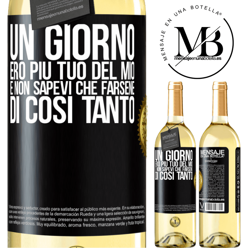 29,95 € Spedizione Gratuita | Vino bianco Edizione WHITE Un giorno ero più tuo del mio e non sapevi che farsene di così tanto Etichetta Nera. Etichetta personalizzabile Vino giovane Raccogliere 2024 Verdejo