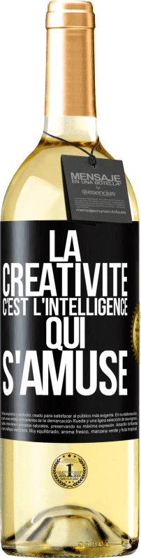 29,95 € | Vin blanc Édition WHITE La créativité c'est l'intelligence qui s'amuse Étiquette Noire. Étiquette personnalisable Vin jeune Récolte 2023 Verdejo