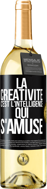 29,95 € Envoi gratuit | Vin blanc Édition WHITE La créativité c'est l'intelligence qui s'amuse Étiquette Noire. Étiquette personnalisable Vin jeune Récolte 2024 Verdejo