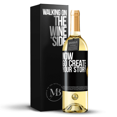 «Now, go create your story» Edição WHITE