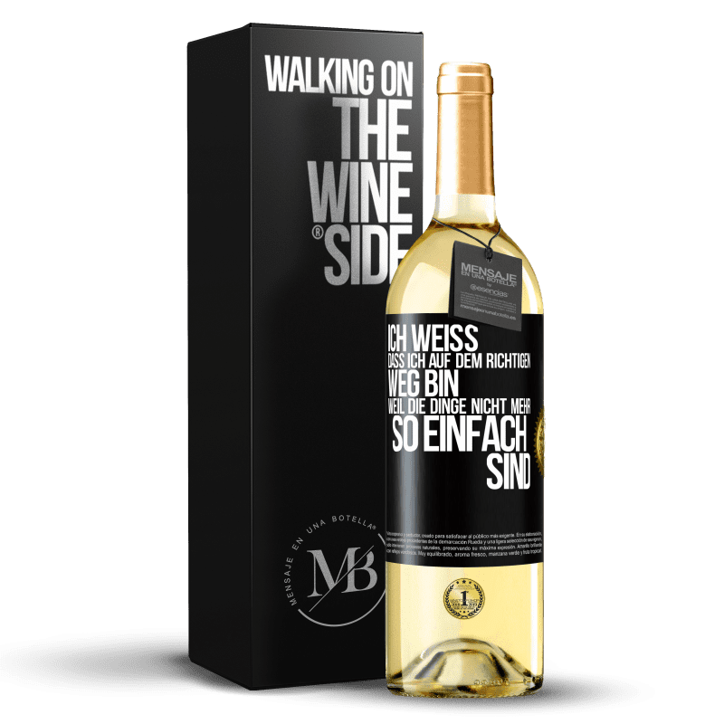 29,95 € Kostenloser Versand | Weißwein WHITE Ausgabe Ich weiß, dass ich auf dem richtigen Weg bin, weil die Dinge nicht mehr so einfach sind Schwarzes Etikett. Anpassbares Etikett Junger Wein Ernte 2023 Verdejo