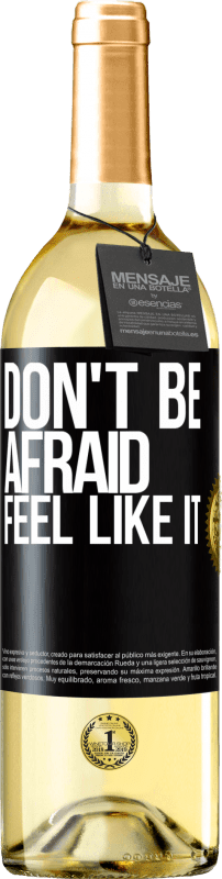 29,95 € | White Wine WHITE Edition Don't be afraid, feel like it Black Label. Customizable label Young wine Harvest 2023 Verdejo