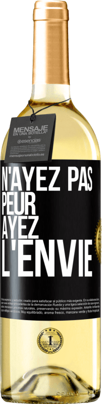 29,95 € Envoi gratuit | Vin blanc Édition WHITE N'ayez pas peur, ayez l'envie Étiquette Noire. Étiquette personnalisable Vin jeune Récolte 2023 Verdejo
